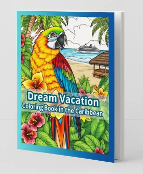Dream Vacation: Caribbean Coloring Book cover — vibrant parrot with tropical leaves and beach vibes