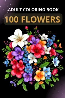 100 flowers coloring book for adults amazon